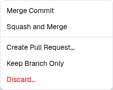 The arrow menu of the Merge button: Merge Commit, Squash and Merge, Create Pull Request, Keep Branch Only, and Discard